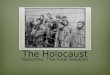 The Holocaust Outcome: The Final Solution. Constructive Response Questions 2. What role did propaganda play in Hitler’s quest to rid Europe of it’s Jewish
