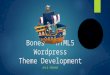 Bones – HTML5 Wordpress Theme Development KYLE SPEHAR