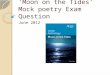 ‘Moon on the Tides’ Mock poetry Exam Question June 2012