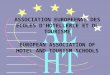ASSOCIATION EUROPEENNE DES ECOLES D’HOTELLERIE ET DE TOURISME EUROPEAN ASSOCIATION OF HOTEL AND TOURISM SCHOOLS