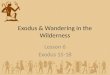 Exodus & Wandering in the Wilderness Lesson 6 Exodus 15-18