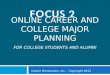 ONLINE CAREER AND COLLEGE MAJOR PLANNING FOR COLLEGE STUDENTS AND ALUMNI Career Dimensions, Inc., Copyright 2012