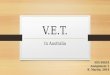 V.E.T. In Australia EDU10633 Assignment 1 R. Martin, 2014