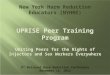 New York Harm Reduction Educators (NYHRE) UPRISE Peer Training Program Uniting Peers for the Rights of Injectors and Sex Workers Everywhere 9 th National