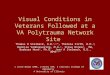 Visual Conditions in Veterans Followed at a VA Polytrauma Network Site Thomas R Stelmack, O.D. 1,3,4, Theresa Firth, O.D. 2 ; Dennise VanKoevering, M.A