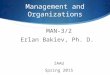 MAN-3/2 Erlan Bakiev, Ph. D. IAAU Spring 2015 Management and Organizations