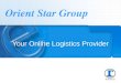Orient Star Group Your Online Logistics Provider