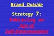 Brand Outside Strategy 7 : Embracing an Age of Self-Determination