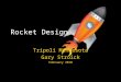 Rocket Design Tripoli Minnesota Gary Stroick February 2010
