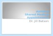 Asthma: Shared Medical Appointments Dr. Jill Batson