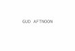 GUD AFTNOON. SUBJECT CODE : GE1151 BASIC CIVIL AND MECHANICAL ENGINEERING