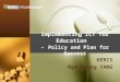 Implementing ICT for Education - Policy and Plan for Success KERIS Hye-Kyung YANG