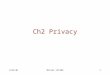 8/26/01Miller CSC3091 Ch2 Privacy. 8/26/01Miller CSC3092 Aspects of Privacy Freedom from intrusion. Control of information about ones self. Freedom from