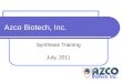 Azco Biotech, Inc. Synthesis Training July, 2011