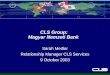 CLS Group: Magyar Nemzeti Bank Sarah Medlar Relationship Manager CLS Services 9 October 2003