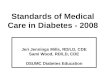 Standards of Medical Care in Diabetes - 2008 Jeri Jennings Mills, RD/LD, CDE Sami Wood, RD/LD, CDE OSUMC Diabetes Education