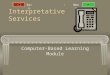 NextBack 1 Interpretative Services Computer-Based Learning Module Next