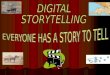 What is Digital Storytelling? The Digital Storytelling Association defines Digital Storytelling as "the modern expression of the ancient art of storytelling