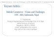 Keynote Address :“Mobile Commerce – Vision and Challenges”, at ITPC 2003 Nepal by Prof. P. Venkataram IISc Bangalore INDIA P. Venkataram Protocol Engineering