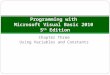 Chapter Three Using Variables and Constants Programming with Microsoft Visual Basic 2010 5 th Edition