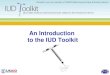 An Introduction to the IUD Toolkit. What does the IUD Toolkit provide? Comprehensive, standardized, scientifically- accurate, and evidence-based information
