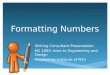 Formatting Numbers Writing Consultant Presentation EG 1003: Intro to Engineering and Design Polytechnic Institute of NYU