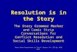 Resolution is in the Story The Story Grammar Marker and Comic Strip Conversations for Conflict Resolution and Social Skills Development Power Point Presentation