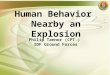 Human Behavior Nearby an Explosion Philip Tannor (CPT.) IDF Ground Forces