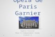 Opéra de Paris Garnier Sophia Kiernan Hour 8 Independent Study French 3 