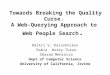 Towards Breaking the Quality Curse. A Web-Querying Approach to Web People Search. Dmitri V. Kalashnikov Rabia Nuray-Turan Sharad Mehrotra Dept of Computer
