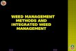WEED MANAGEMENT METHODS AND INTEGRATED WEED MANAGEMENT nextEnd