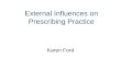 External Influences on Prescribing Practice Karen Ford