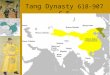 Sui, Tang and Song China Tang Dynasty 618-907 C.E