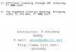 Instructor: P.Krishna Reddy E-mail: pkreddy@iiit.netpkreddy@iiit.net pkreddy 1)Efficient crawling through URL ordering, 7 th WWW Conf