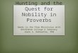 Treasure Hunting and the Quest for Nobility in Proverbs Hands to the Plow Ministries with Bethlehem College & Seminary Jason S. DeRouchie, PhD