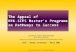 The Appeal of NYU-SCPS Master’s Programs as Pathways to Success Dorothy A. Durkin, Associate Dean New York University School of Continuing and Professional