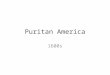 Puritan America 1600s. The First Sunday at New Haven