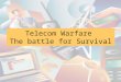 Telecom Warfare The battle for Survival. The sequence of events……  The ‘per-second-billing’ revolution by Tata Docomo’s GSM service  The introduction