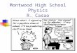 Montwood High School Physics R. Casao. Kinematics The study of motion of an object without regard to the causes of the motion