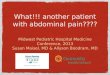 What!!! another patient with abdominal pain???? Midwest Pediatric Hospital Medicine Conference, 2013 Susan Maisel, MD & Allyson Boodram, MD