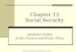 Chapter 13 Social Security Jonathan Gruber Public Finance and Public Policy Aaron S. Yelowitz - Copyright 2005 © Worth Publishers