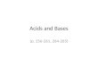 Acids and Bases (p. 256-261, 264-265). Acids Taste sour