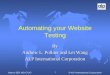 1 © ALP International CorporationMarch 2001 MD-CFUG Automating your Website Testing By Andrew L. Pollner and Lei Wang ALP International Corporation