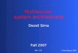 Dezső Sima Fall 2007 (Ver. 1.0)  Sima Dezső, 2007 Multisocket system architectures
