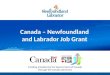Newfoundland and Labrador Labour Market: Outlook 2020 Technical Briefing: July 13, 2011 Canada – Newfoundland and Labrador Job Grant Funding provided by