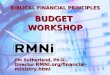 1 BUDGET WORKSHOP Jim Sutherland, Ph.D., Director RMNI.org/financial-ministry.html BIBLICAL FINANCIAL PRINCIPLES