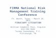 FIRMA National Risk Management Training Conference Ft. Worth, Texas ~ March 28, 2012 FIDUCIARY LITIGATION By William Campbell Ries, Esquire 412-594-5646