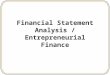 Financial Statement Analysis / Entrepreneurial Finance