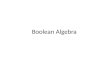 Boolean Algebra. Binary Logic and Gates Binary variables take on one of two values. Logical operators operate on binary values and binary variables. Basic
