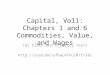 Capital, Vol1: Chapters 1 and 6 Commodities, Value, and Wages 181 Class and Literary Texts 